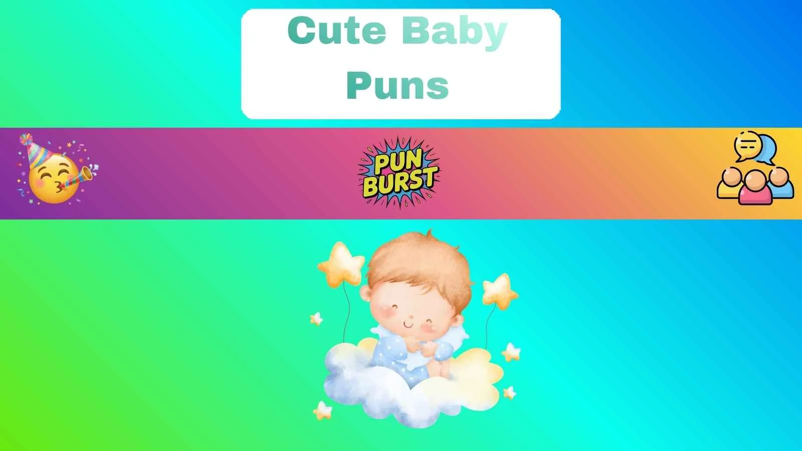 Cute Baby Puns