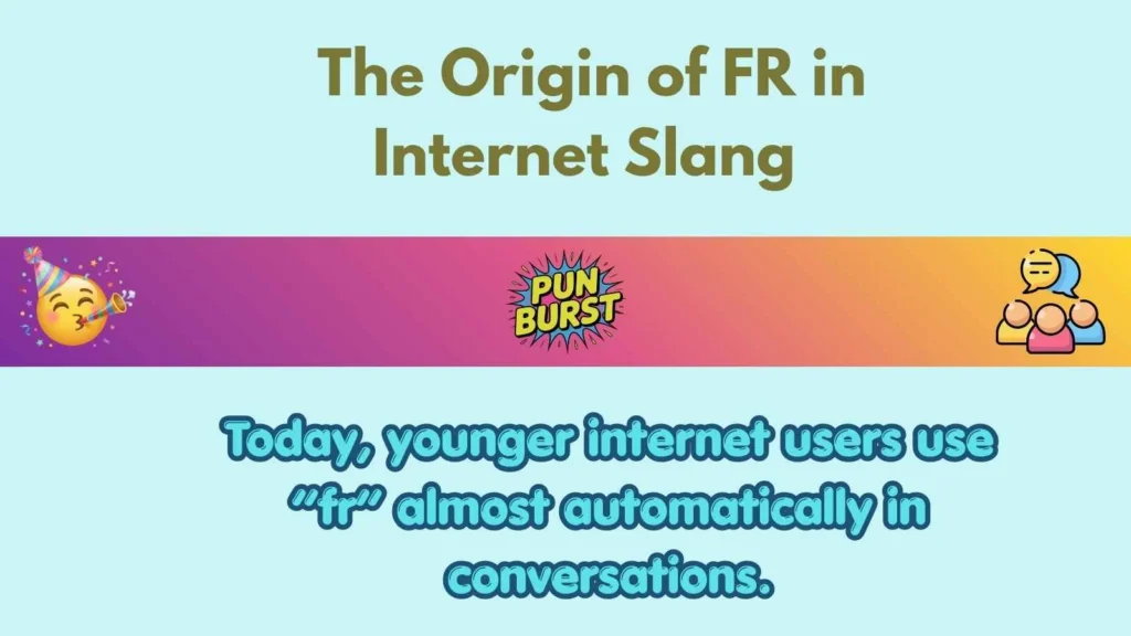 The Origin of FR in Internet Slang