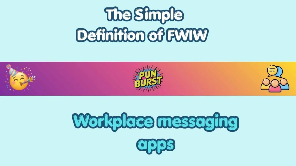 The Simple Definition of FWIW 📖