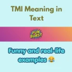 TMI Meaning in Text
