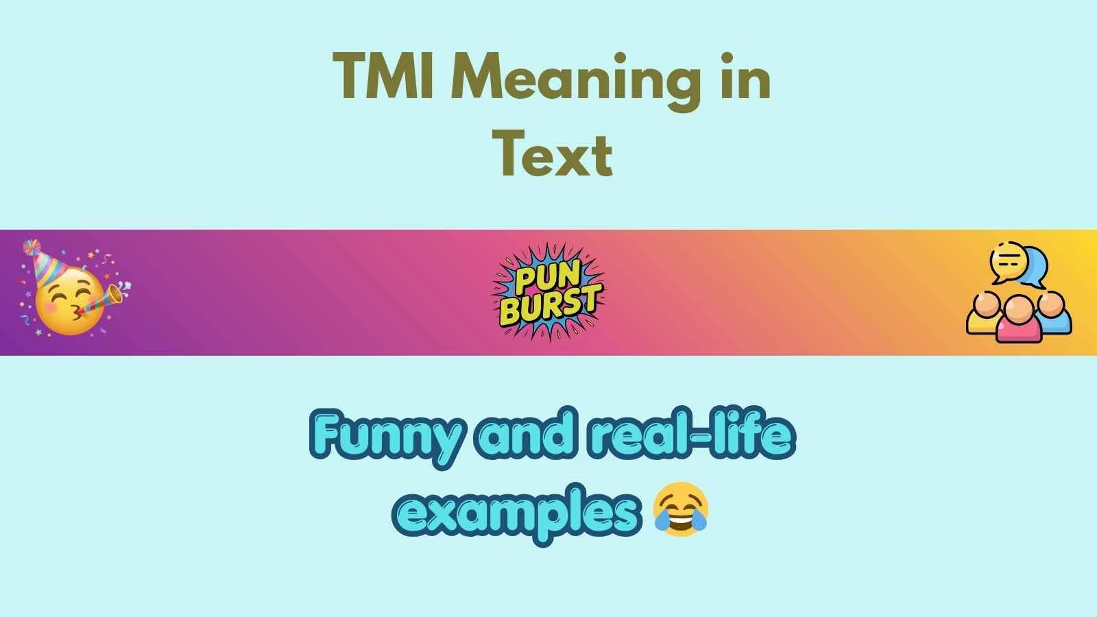 TMI Meaning in Text