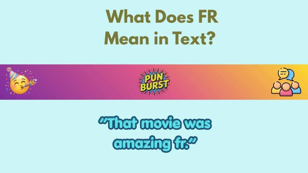 What Does FR Mean in Text?