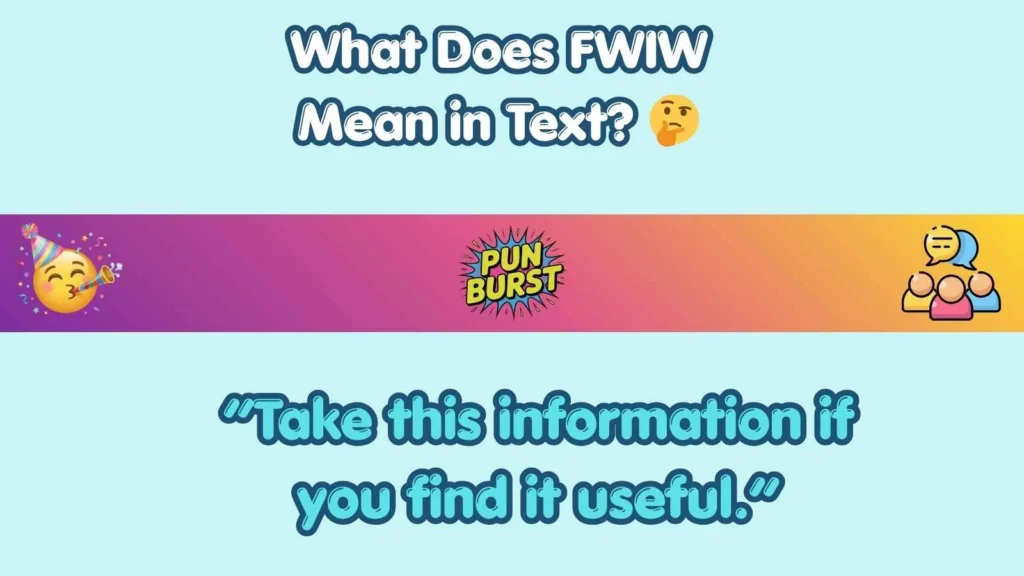 What Does FWIW Mean in Text? 🤔