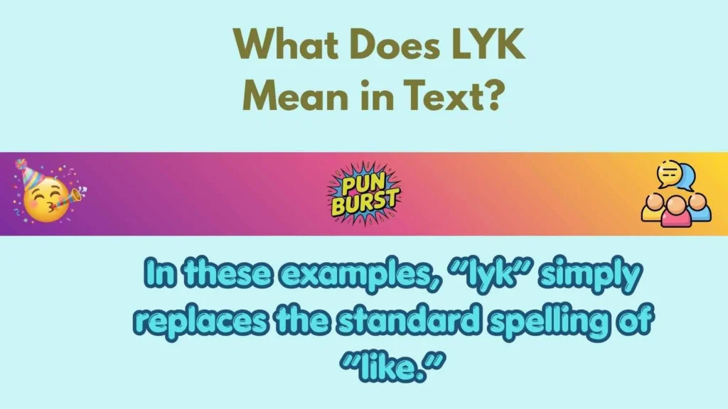 What Does LYK Mean in Text?