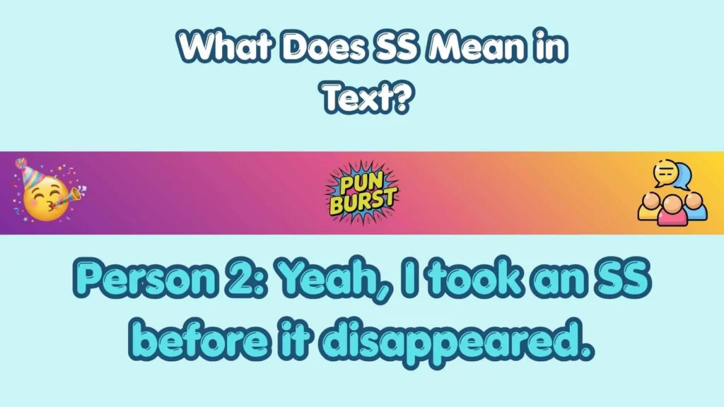 What Does SS Mean in Text? 🤔
