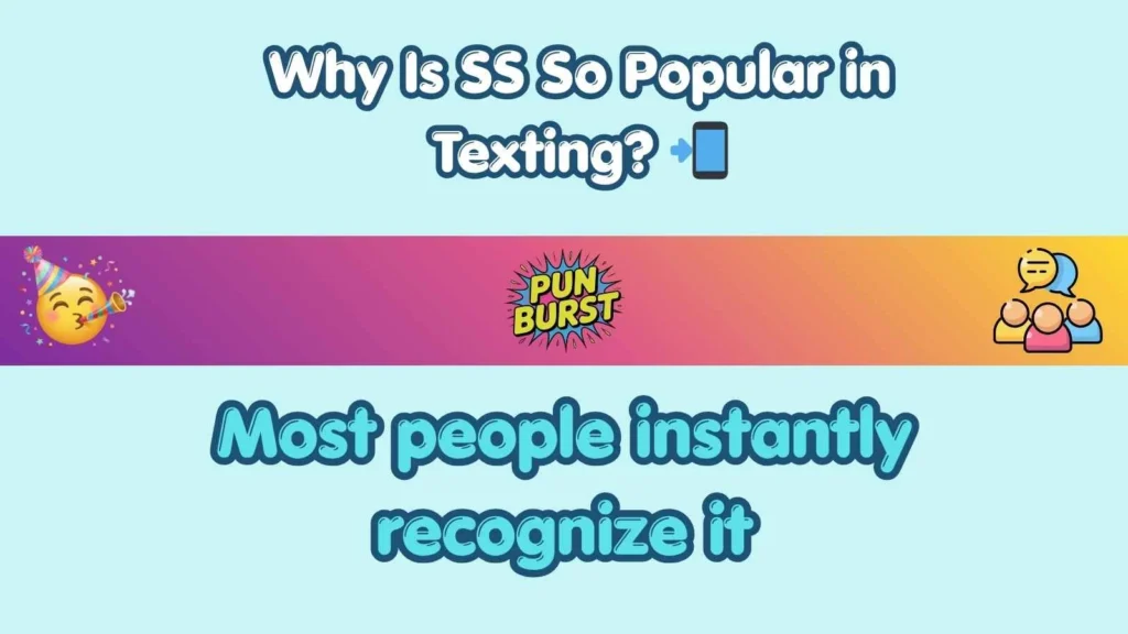 Why Is SS So Popular in Texting? 📲