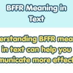 BFFR Meaning in Text