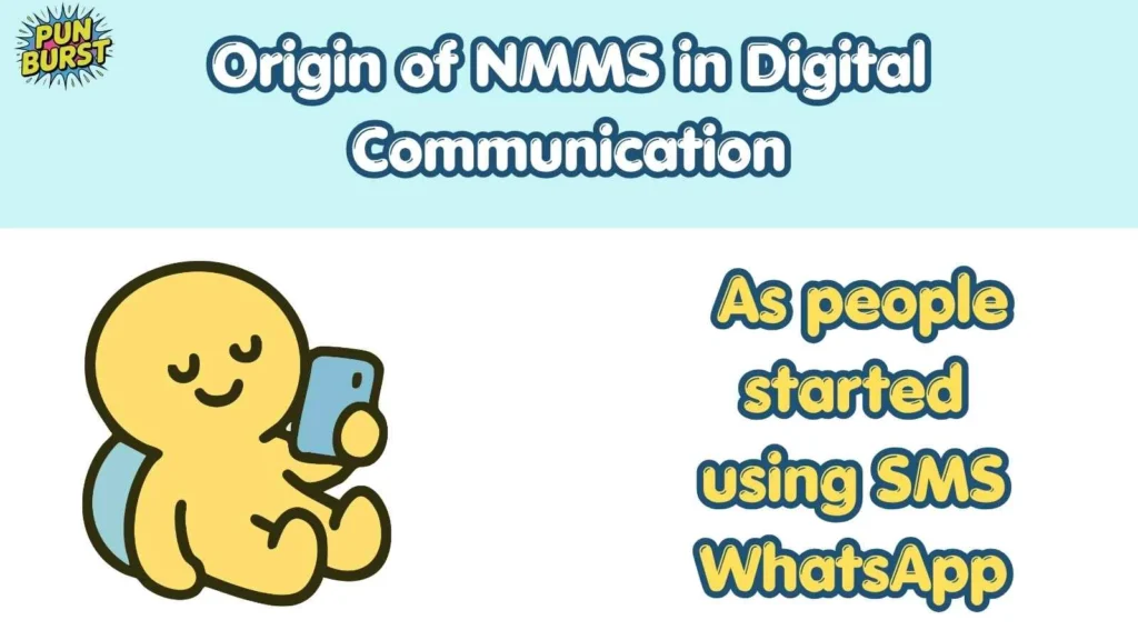 Origin of NMMS in Digital Communication