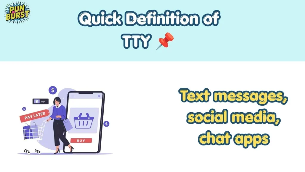 Quick Definition of TTY 📌