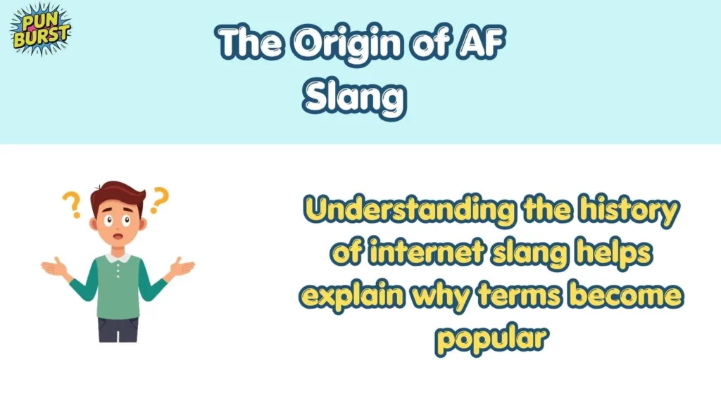 The Origin of AF Slang 