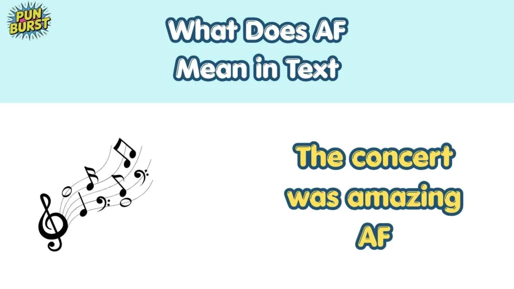What Does AF Mean in Text