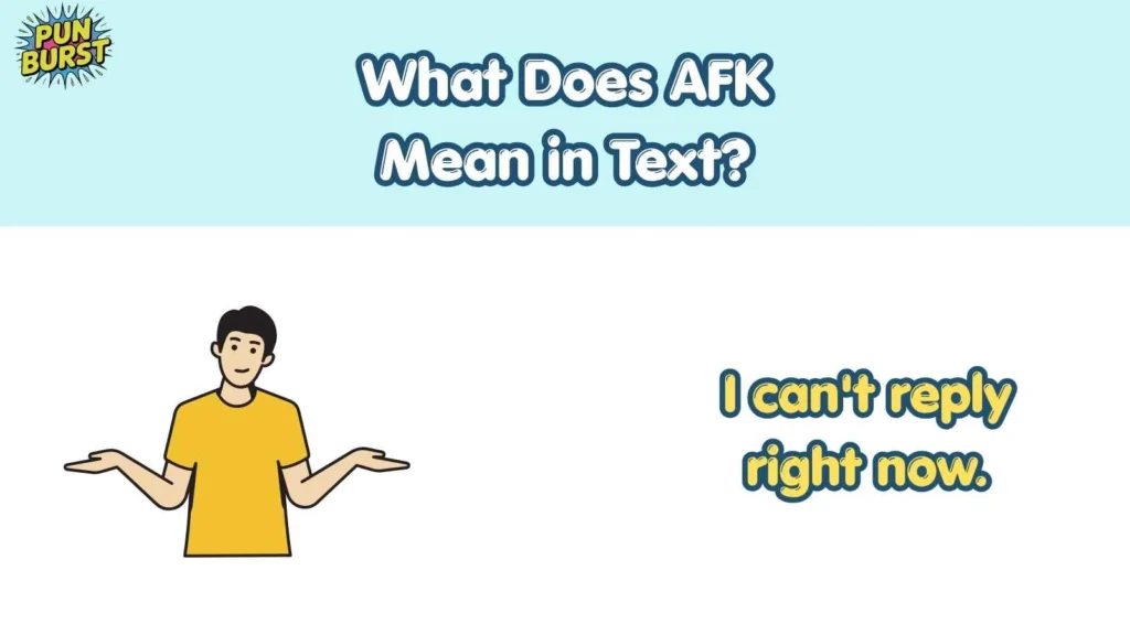 What Does AFK Mean in Text?