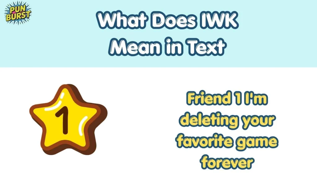 What Does IWK Mean in Text