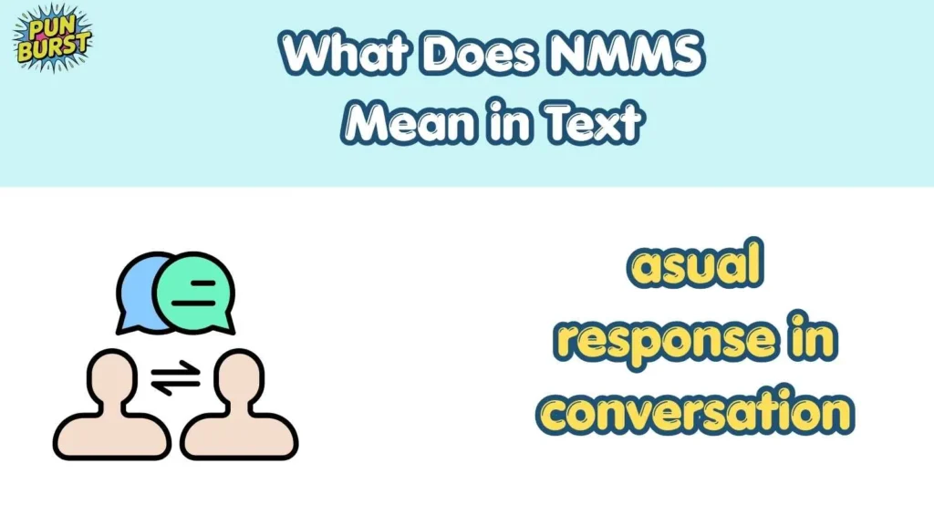 What Does NMMS Mean in Text