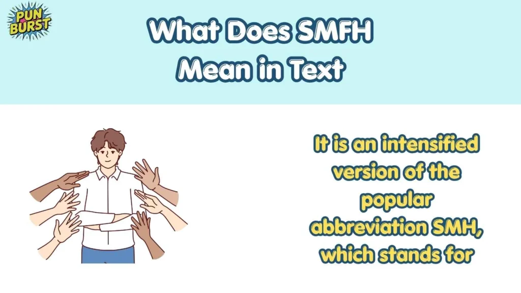 What Does SMFH Mean in Text