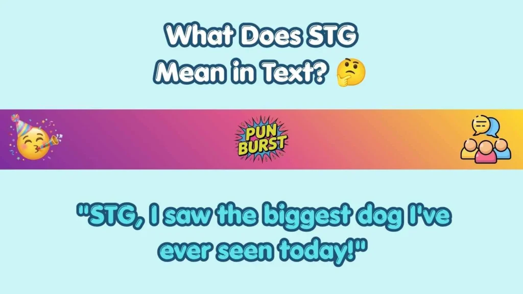 What Does STG Mean in Text? 🤔