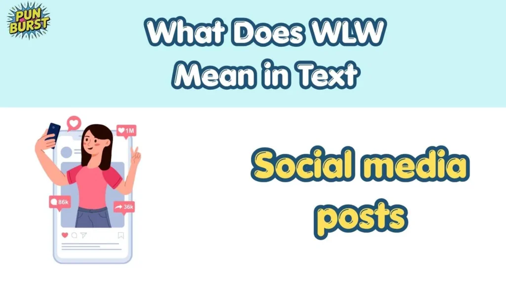 What Does WLW Mean in Text