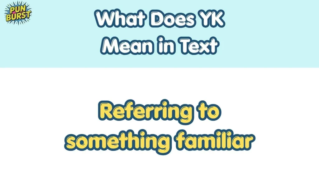 What Does YK Mean in Text