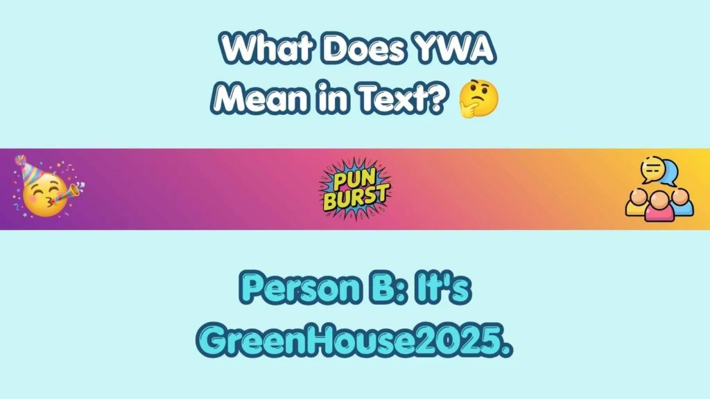 What Does YWA Mean in Text? 🤔