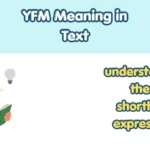 YFM Meaning in Text