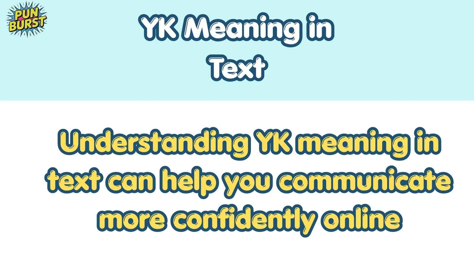 YK Meaning in Text