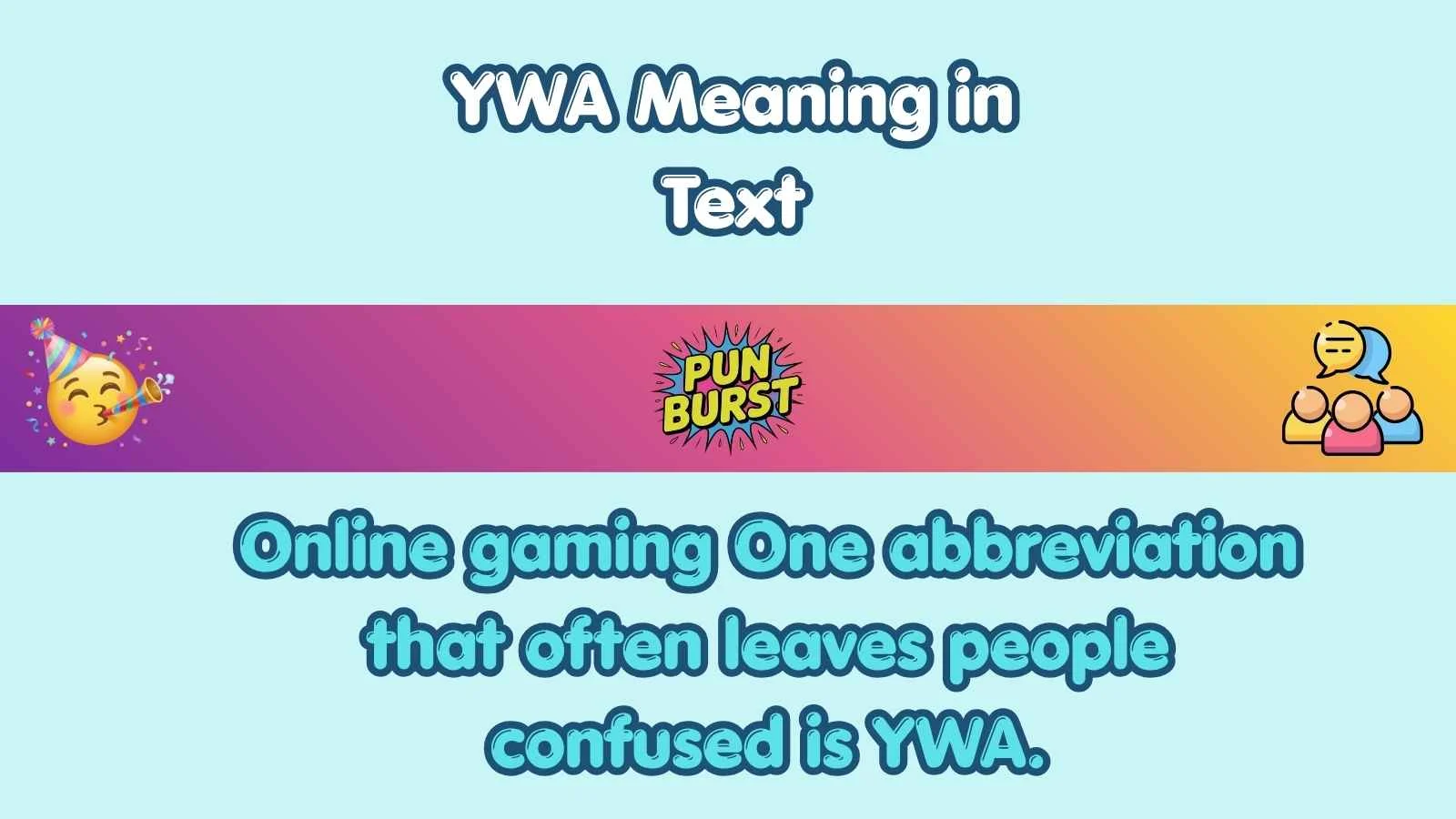 YWA Meaning in Text